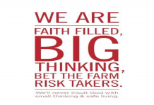 Faith-filled, Big-thinking, Risk-taking