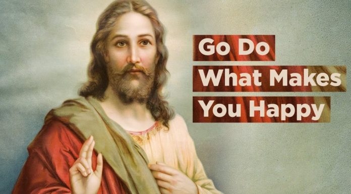 Jesus Never Said “Go Do What Makes You Happy”