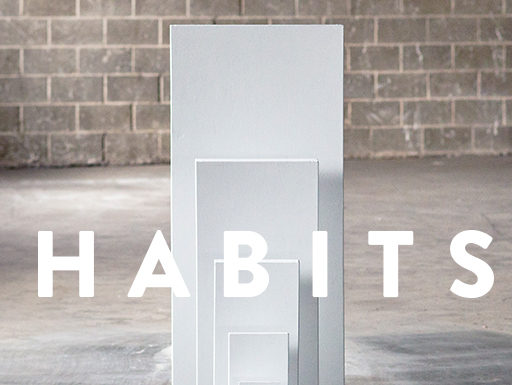 Habits “Who Before Do”