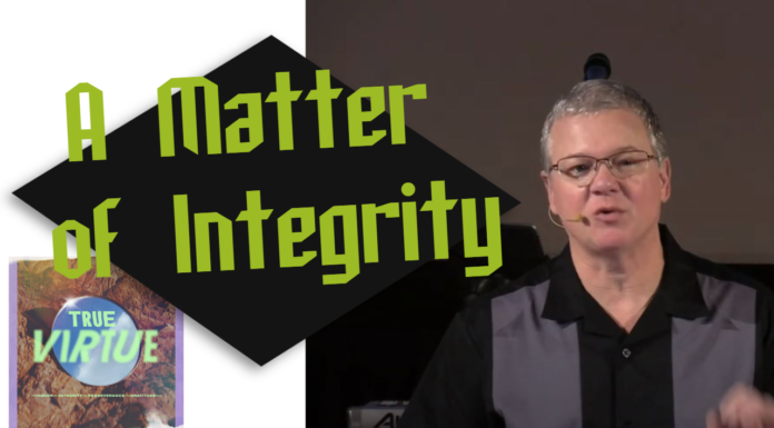 True Virtue “A Matter of Integrity”