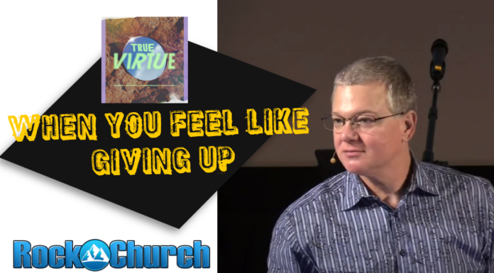When You Feel Like Giving Up