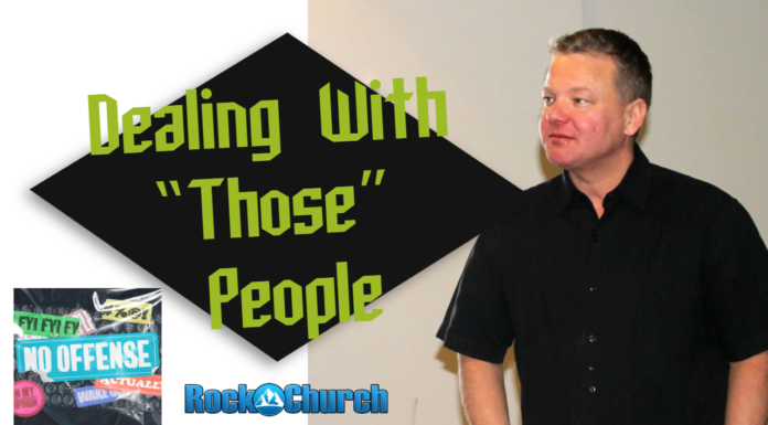Dealing With “Those” People