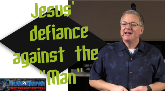 Jesus’ defiance against the “Man”
