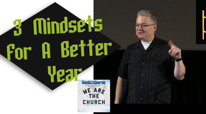 We are the church “3 Mindsets For A Better Year”