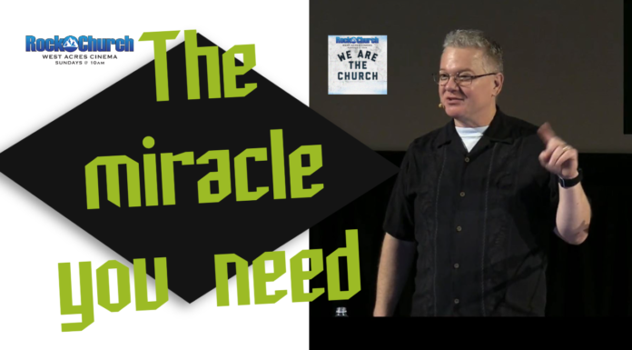 The miracle you need most