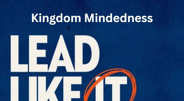Rock Talk: Lead like it matters “Kingdom Mindedness”